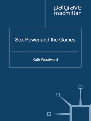 cover image of Sex, Power and the Games